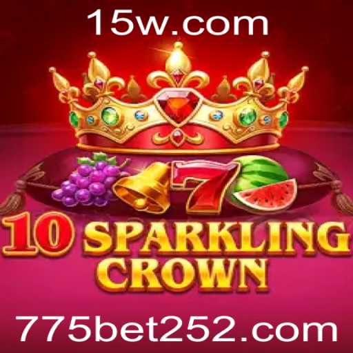 Descubra o Fascinante Universo de 10SparklingCrown: Um Mergulho no Entretenimento do 775bet cc